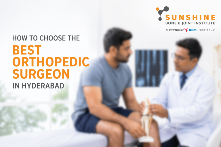 How to Choose the Best Orthopedic Surgeon in Hyderabad